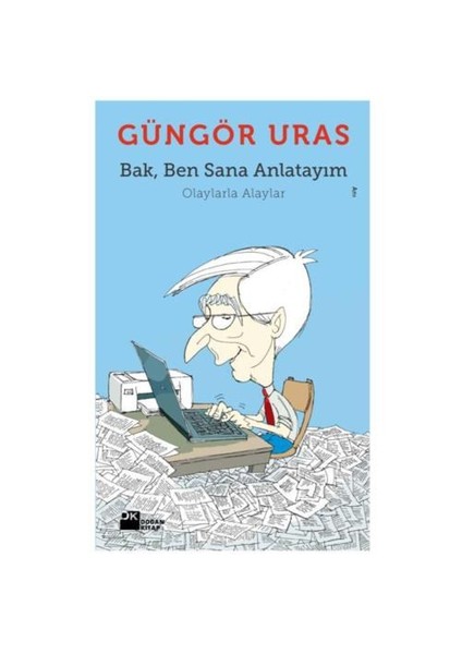 Bak Ben Sana Anlatayım - Güngör Uras