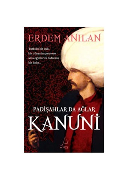 Padişahlar da Ağlar - Kanuni