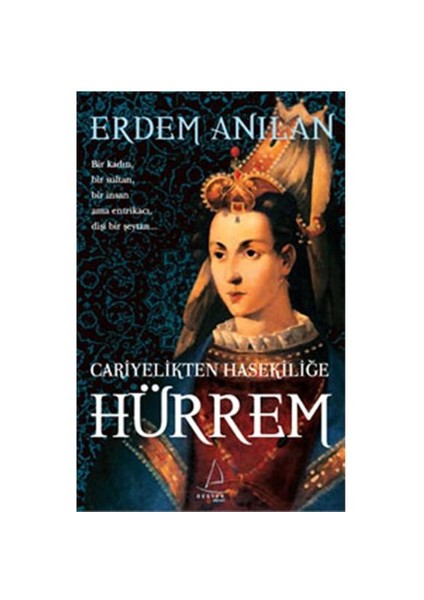 Cariyelikten Hasekiliğe Hürrem