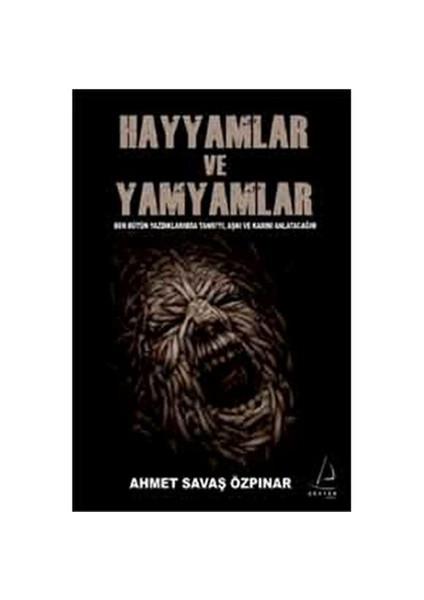 Hayyamlar ve Yamyamlar - Ahmet Savaş Özpınar