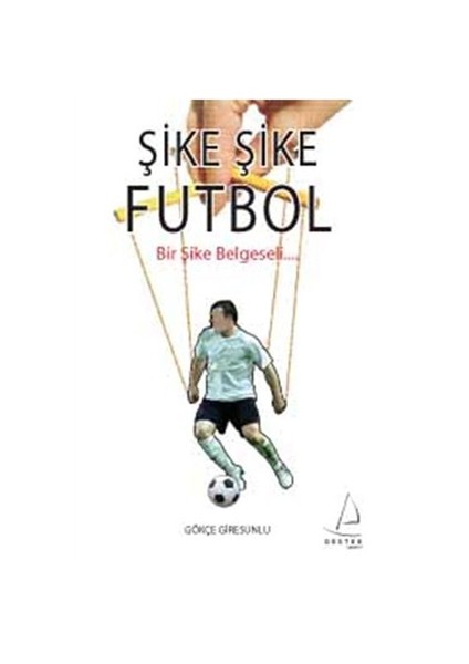 Şike Şike Futbol - Gökçe Giresunlu