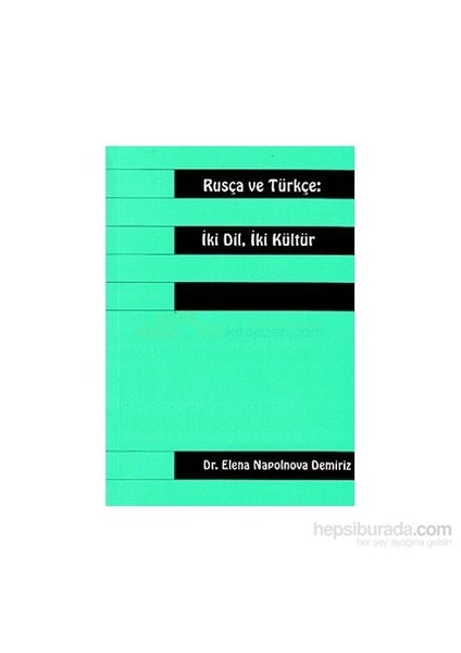 Rusça-Türkçe İki Dil İki Kültür-Elena Napolnova Demiriz