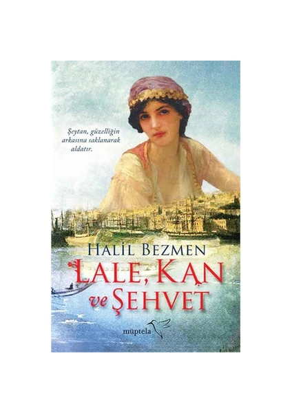 Lale Kan ve Şehvet - Halil Bezmen