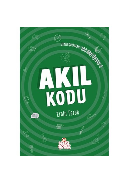 Zihin Çatlatan 100 Akıl Oyunu: Akıl Kodu-Ersin Teres