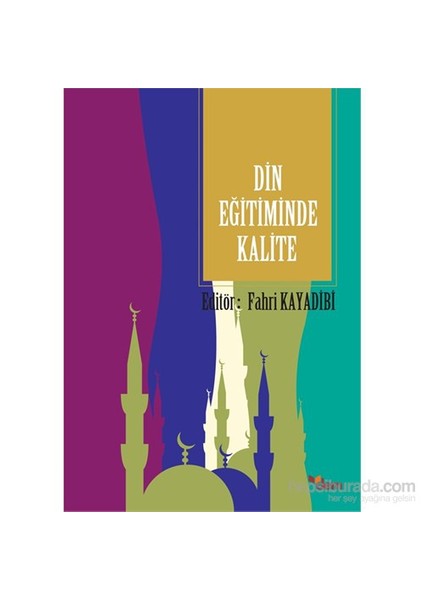 Din Eğitiminde Kalite-Fahri Kayadibi