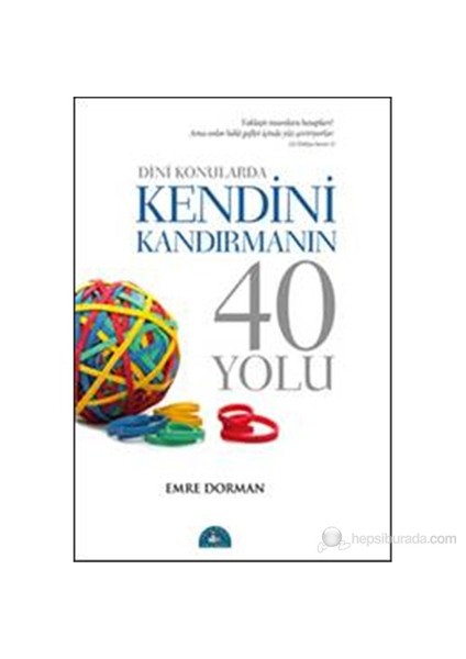 Dini Konularda Kendini Kandırmanın 40 Yolu-Emre Dorman