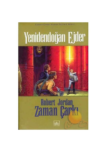 Yenidendoğan Ejder - 3. Kitap - Ciltli - Robert Jordan