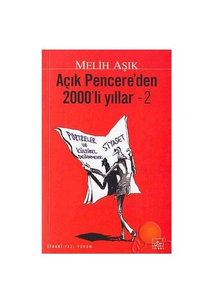 Açık Pencereden 2000'li Yıllar 2 - Melih Aşık