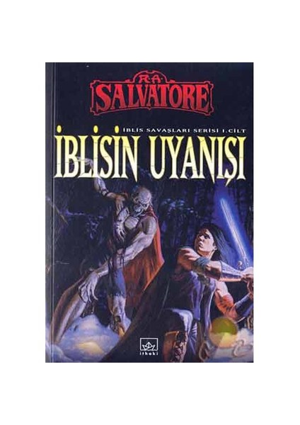 İblisin Uyanışı: İblis Savaşları Cilt 1 - R. A. Salvatore