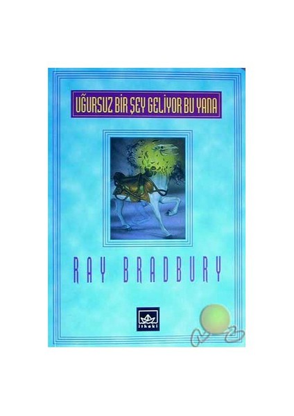 Uğursuz Bir Şey Geliyor Bu Yana - Ray Bradbury