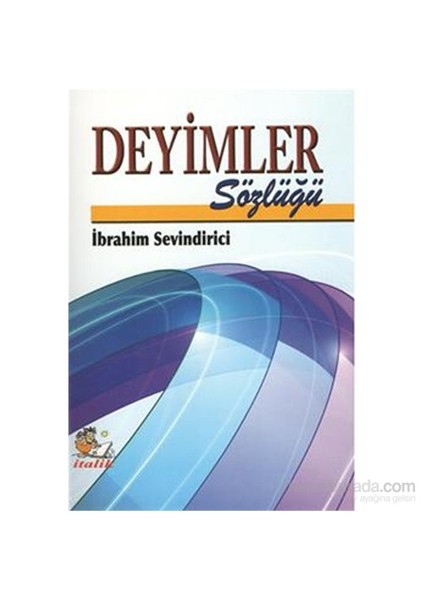 Deyimler Sözlüğü-İbrahim Sevindirici