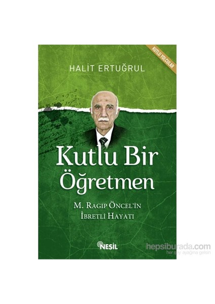 Kutlu Bir Öğretmen - Halit Ertuğrul