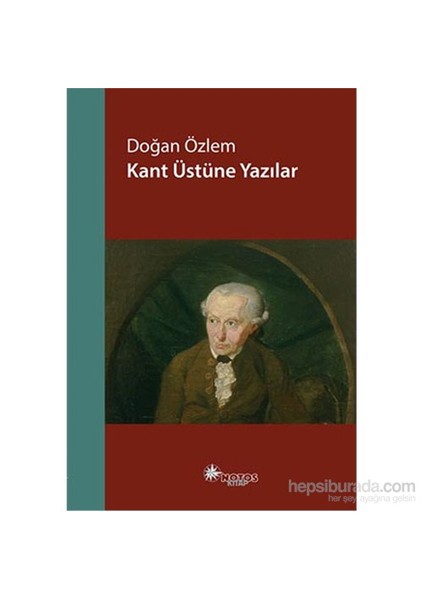 Kant Üstüne Yazılar-Doğan Özlem