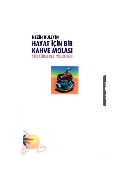 Hayat İçin Bir Kahve Molası