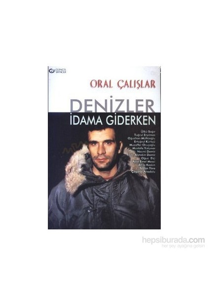 Denizler İdama Giderken-Oral Çalışlar