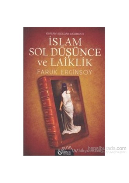 Kur'an'ı Soldan Okumak 2: İslam, Sol Düşünce Ve Laiklik