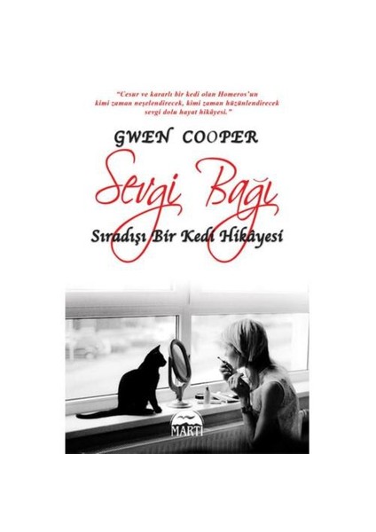 Sevgi Bağı: Sıradışı Bir Kedi Hikayesi - Gwen Cooper