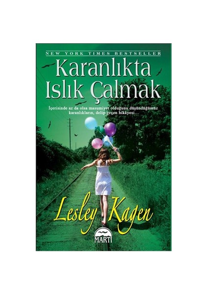 Karanlıkta Islık Çalmak - Lesley Kagen