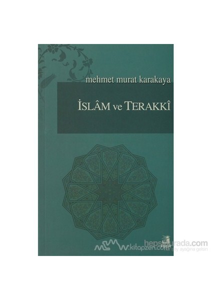 İslam Ve Terakki-Mehmet Murat Karakaya