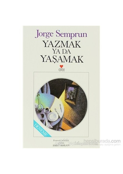 Yazmak Ya Da Yaşamak - Jorge Semprun