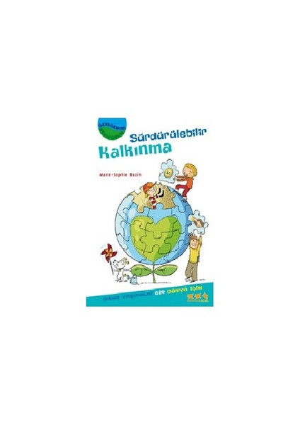 Gezegenimi Seviyorum Serisi - Sürdürülebilir Kalkınma-Marie-Sophie Bazin