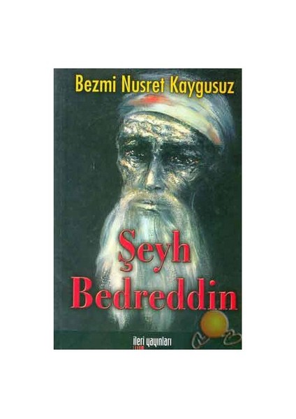 Şeyh Bedreddın-Bezmi Nusret Kaygusuz
