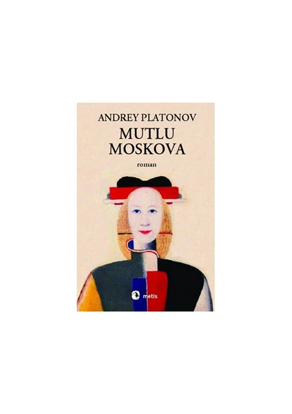 Mutlu Moskova - Andrey Platonov