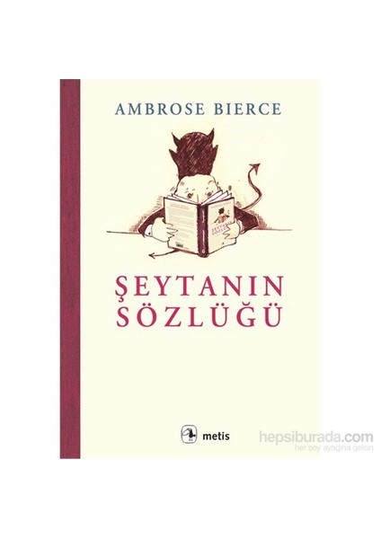 Şeytanın Sözlüğü -  Ambrose Bierce