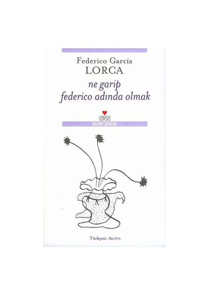 Ne Garip Federico Adında Olmak - Federico Garcio Lorca