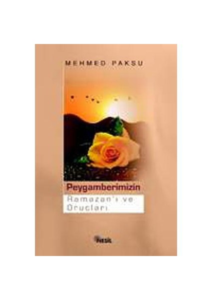Peygamberimizin Ramazanı ve Oruçları