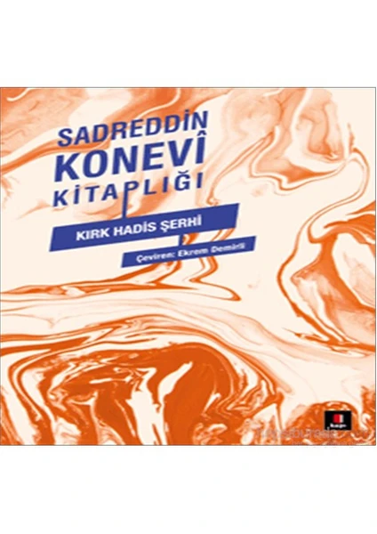 Sadreddin Konevi Kitaplığı Kırk Hadis Şerhi-Sadreddin Konevi