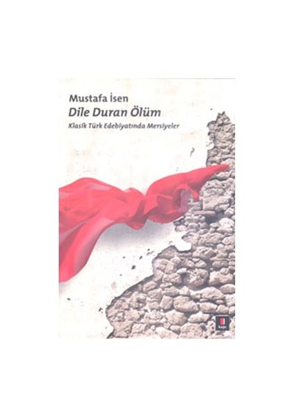 Dile Duran Ölüm - Mustafa İsen