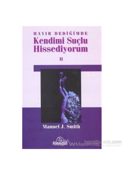 Hayır Dediğimde Kendimi Suçlu Hissediyorum 2-Manuel J. Smith