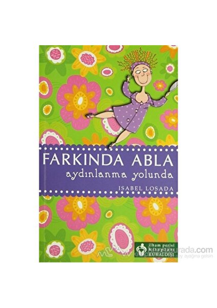 Farkında Abla Aydınlanma Yolunda-Isabel Losada