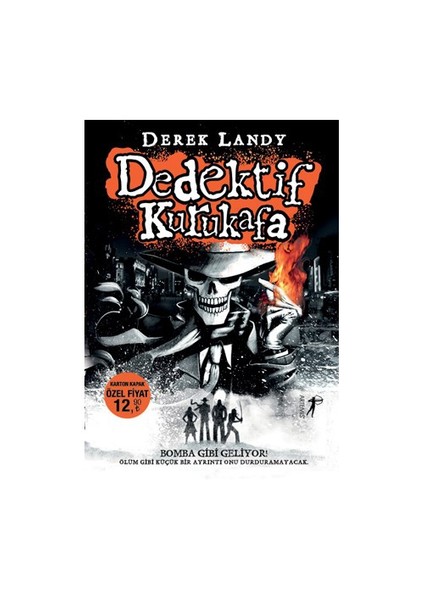 Dedektif Kurukafa: Bomba Gibi Geliyor - Derek Landy