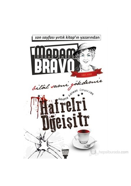 Madam Bravo - Harfleri Değiştir - Bilal Sami Gökdemir