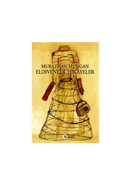 Eldivenler, Hikayeler - Murathan Mungan