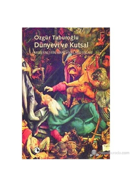 Dünyevi Ve Kutsal-Özgür Taburoğlu