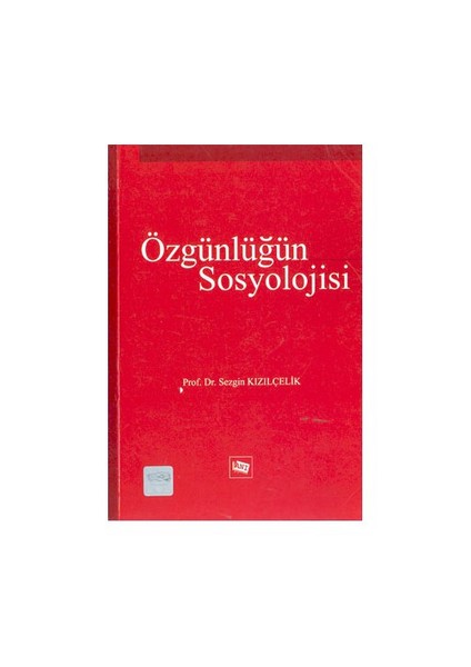 Özgünlüğün Sosyolojisi-Sezgin Kızılçelik