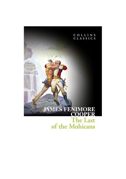 The Last of the Mohicans ( Classics) - James Fenimore Cooper