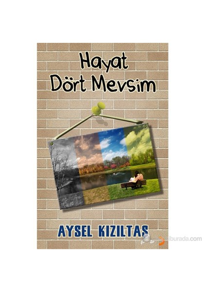 Hayat Dört Mevsim-Aysel Kızıltaş