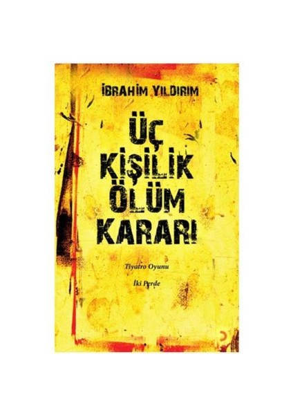 Üç Kişilik Ölüm Kararı