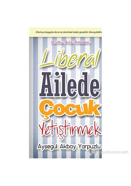 Liberal Ailede Çocuk Yetiştirmek-Ayşegül Akbay Yarpuzlu