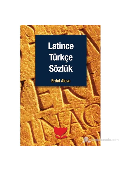 Latince - Türkçe Sözlük - Erdal Alova