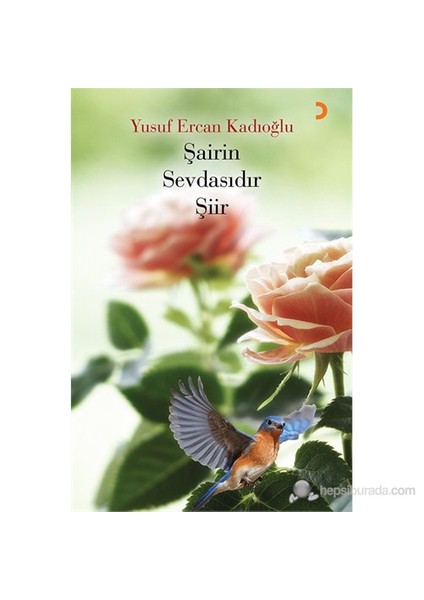 Şairin Sevdasıdır Şiir-Yusuf Ercan Kadıoğlu