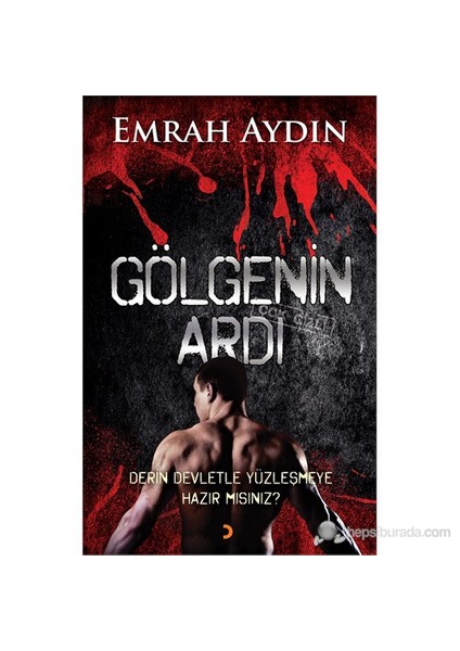 Gölgenin Ardı - Derin Devletle Yüzleşmeye Hazır Mısınız? - Emrah Aydın