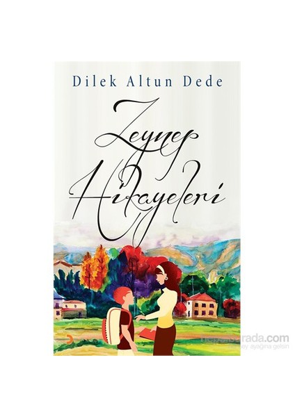 Zeynep Hikâyeleri-Dilek Altun Dede