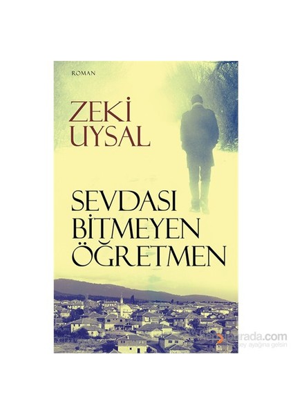 Sevdası Bitmeyen Öğretmen-Zeki Uysal
