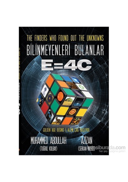 The Finders Who Found Out The Unknowns Bilinmeyenleri Bulanlar E=4C-Muhammed Abdullah