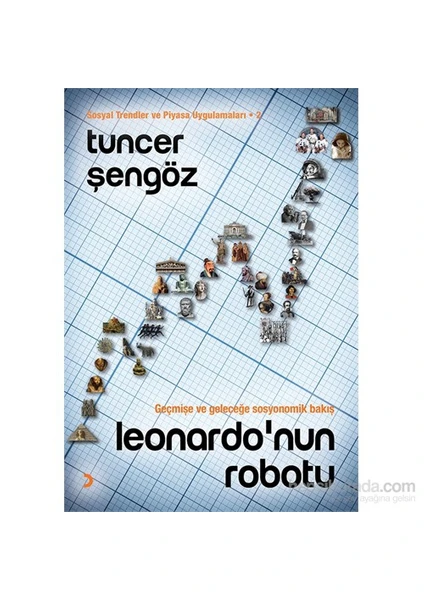 Leonardo’Nun Robotu-Tuncer Şengöz